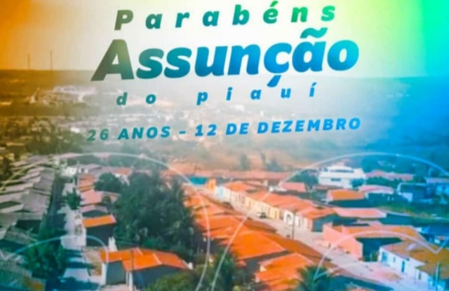 Prefeito Netinho parabeniza Assuno do Piau pelo 26 Aniversrio