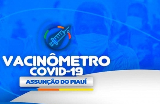 Municpio de Assuno do PI j vacinou 27,91% da populao contra Covid-19